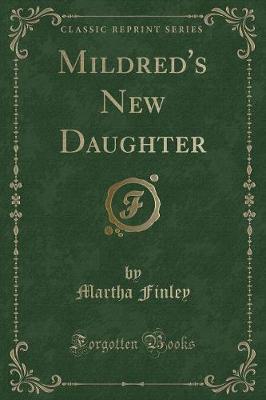 Book cover for Mildred's New Daughter (Classic Reprint)