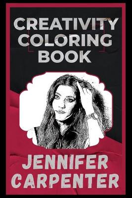 Book cover for Jennifer Carpenter Creativity Coloring Book