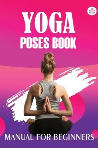 Cover of Yoga Poses Book Manual for Beginners