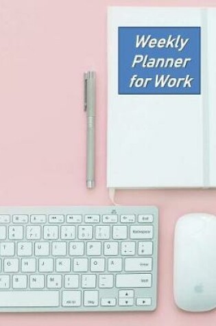 Cover of Weekly Planner for Work