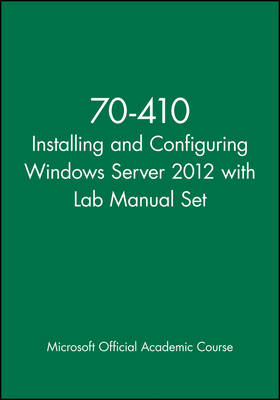 Book cover for 70-410 Installing and Configuring Windows Server 2012 with Lab Manual Set