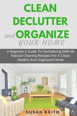 Book cover for Clean, Declutter and Organize Your Home