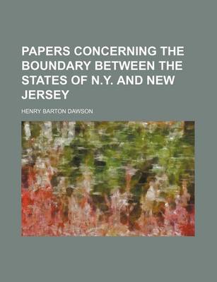 Book cover for Papers Concerning the Boundary Between the States of N.Y. and New Jersey