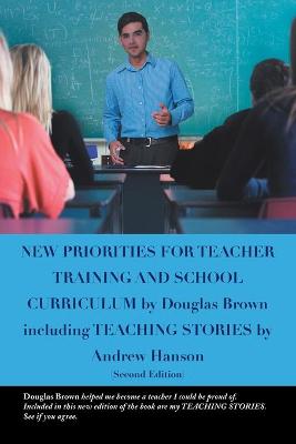 Book cover for New Priorities for Teacher Training and School Curriculum