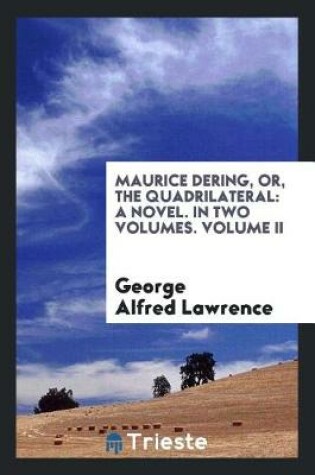 Cover of Maurice Dering, Or, the Quadrilateral