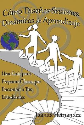 Cover of Como Disenar Sesiones Dinamicas de Aprendizaje