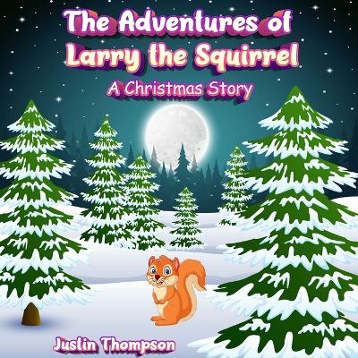 Cover of The Adventures of Larry the Squirrel