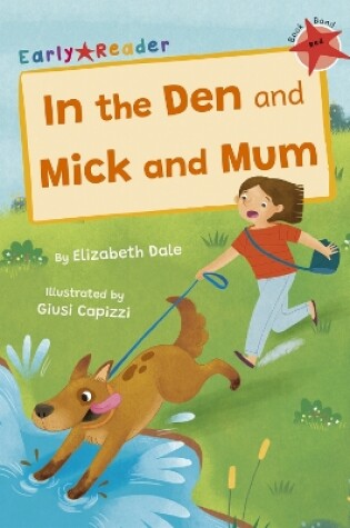Cover of In the Den and Mick and Mum