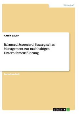 Book cover for Balanced Scorecard. Strategisches Management zur nachhaltigen Unternehmensführung