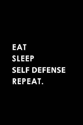 Book cover for Eat Sleep Self Defense Repeat