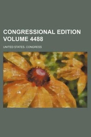 Cover of Congressional Edition Volume 4488