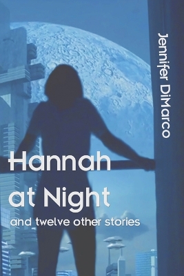Book cover for Hannah at Night and Twelve Other Stories