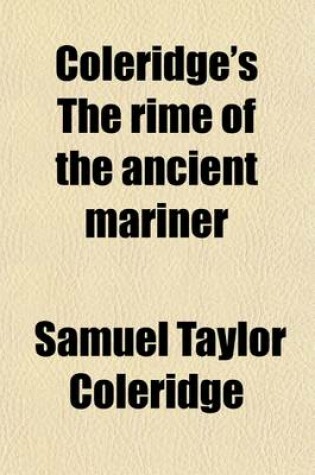 Cover of Coleridge's the Rime of the Ancient Mariner; And Other Poems
