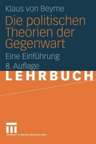 Cover of Die Politischen Theorien Der Gegenwart