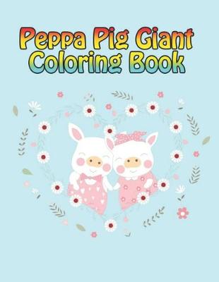 Book cover for peppa pig giant coloring book