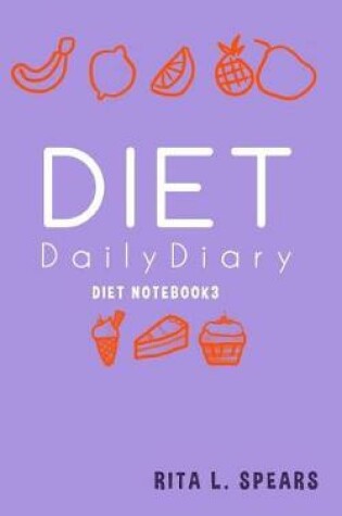 Cover of The Diet Daily Diary NoteBook3