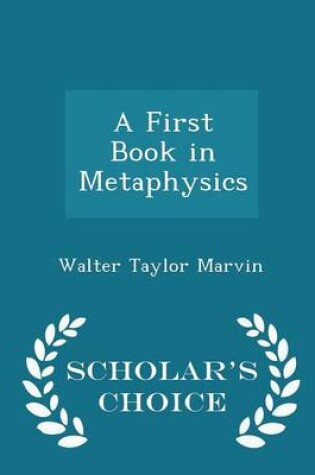 Cover of A First Book in Metaphysics - Scholar's Choice Edition