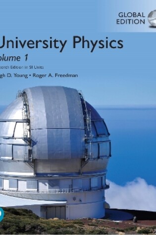 Cover of University Physics, Volume 1 (Chapters 1-20), Global Edition -- Pearson eText (OLP) 5Yr Subscription