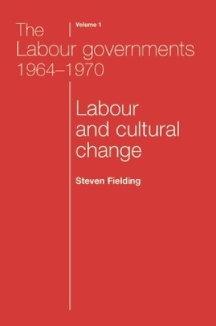 Cover of The Labour Governments 1964-1970 Volume 1