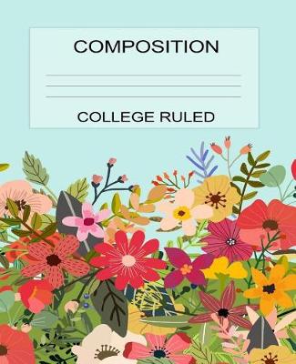 Cover of Composition Book College Ruled Floral 130 Pages