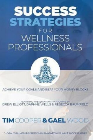 Cover of Success Strategies For Wellness Professionals