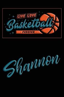 Book cover for Live Love Basketball Forever Shannon