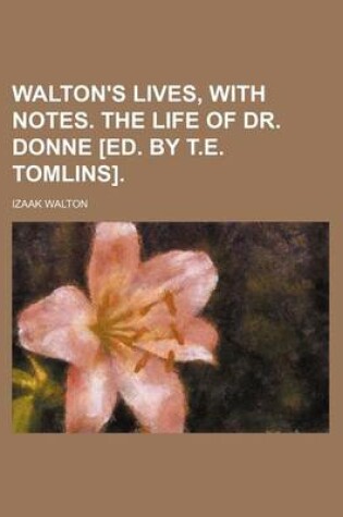 Cover of Walton's Lives, with Notes. the Life of Dr. Donne [Ed. by T.E. Tomlins]