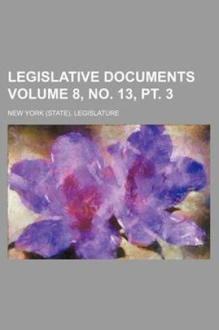 Cover of Legislative Documents Volume 8, No. 13, PT. 3