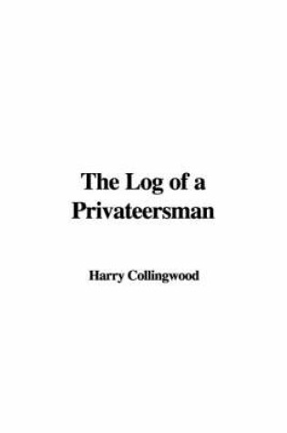 Cover of The Log of a Privateersman