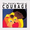 Book cover for The Child's World of Courage