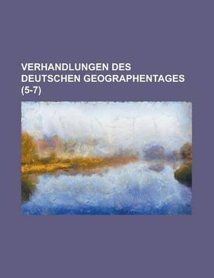 Book cover for Verhandlungen Des Deutschen Geographentages (5-7)