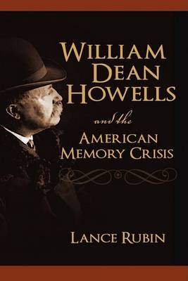 Book cover for William Dean Howells and the American Memory Crisis