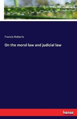 Book cover for On the moral law and judicial law