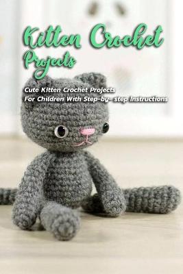 Book cover for Kitten Crochet Projects