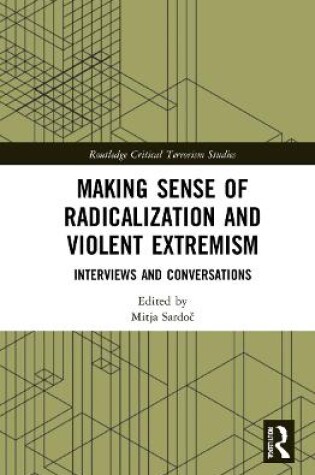 Cover of Making Sense of Radicalization and Violent Extremism