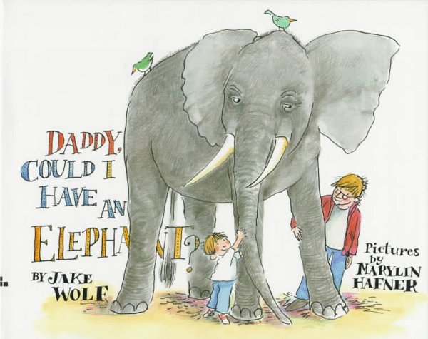 Book cover for Daddy, Could I Have an Elephant?