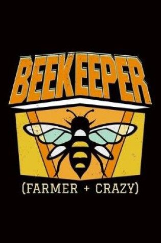 Cover of Beekeeper (Farmer + Crazy)