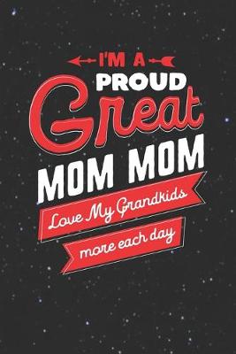 Book cover for I'm Proud Great Mom Mom Love My Grandkids More Each Day