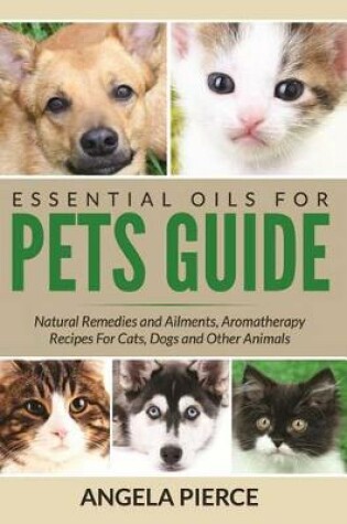 Cover of Essential Oils for Pets Guide