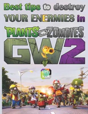 Book cover for Best tips to destroy your Enermies in Plants vs. Zombies