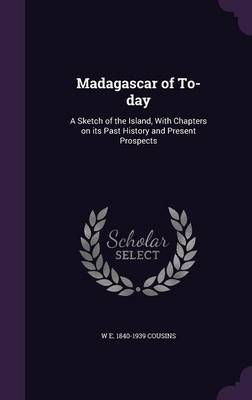 Book cover for Madagascar of To-Day