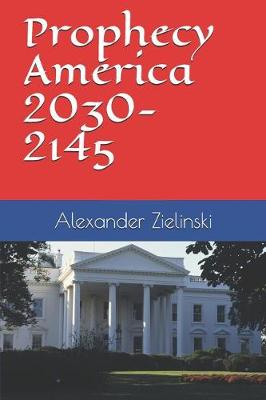 Book cover for Prophecy America 2030-2145