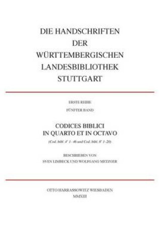 Cover of Die Handschriften Der Wurttembergischen Landesbibliothek Stuttgart / Codices Biblici in Quarto Et in Octavo