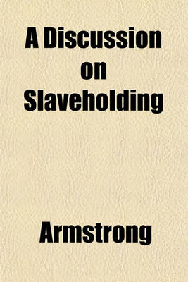 Book cover for A Discussion on Slaveholding