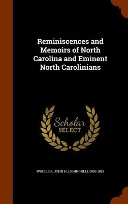 Book cover for Reminiscences and Memoirs of North Carolina and Eminent North Carolinians