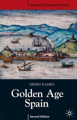 Book cover for Golden Age Spain. Studies in European History.