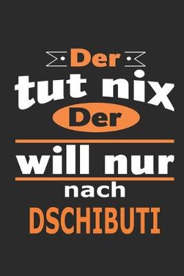 Book cover for Der tut nix Der will nur nach Dschibuti