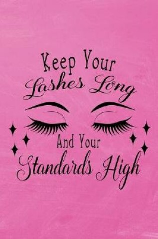 Cover of Keep Your Lashes Long and Your Standards High