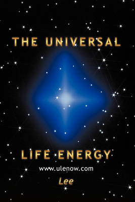 Book cover for The Universal Life Energy