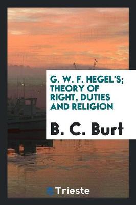 Book cover for G. W. F. Hegel's Theory of Right, Duties and Religion
